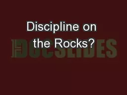 Discipline on the Rocks?