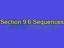 Section 9.6 Sequences