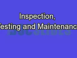 Inspection, Testing and Maintenance