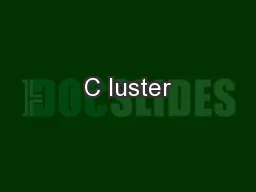 C luster
