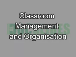 Classroom Management and Organisation