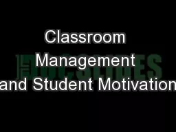 Classroom Management and Student Motivation