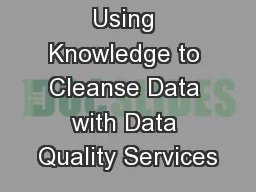 Using Knowledge to Cleanse Data with Data Quality Services