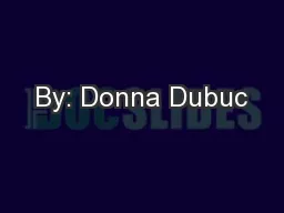 By: Donna Dubuc