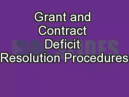 Grant and Contract Deficit Resolution Procedures