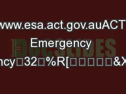 www.esa.act.gov.auACT Emergency Services Agency32%R[&XUWLQ$&7