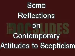Some Reflections on Contemporary Attitudes to Scepticism