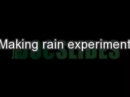 Making rain experiment