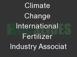 Fertilizers, Climate Change International Fertilizer Industry Associat