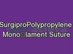 SurgiproPolypropylene Monolament Suture