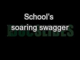School’s soaring swagger
