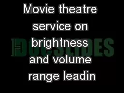 Movie theatre service on brightness and volume range leadin