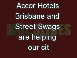 This season Accor Hotels Brisbane and Street Swags are helping our cit