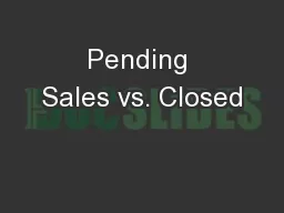 Pending Sales vs. Closed