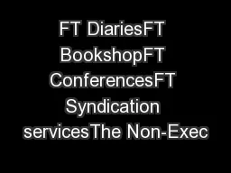FT DiariesFT BookshopFT ConferencesFT Syndication servicesThe Non-Exec