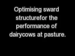 Optimising sward structurefor the performance of dairycows at pasture.
