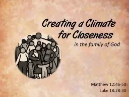 Creating a Climate 		for Closeness