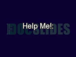 Help Me!: