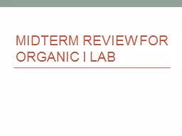 Midterm Review for Organic I lab