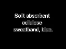 Soft absorbent cellulose sweatband, blue.