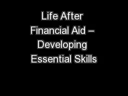 Life After Financial Aid – Developing Essential Skills