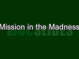 Mission in the Madness