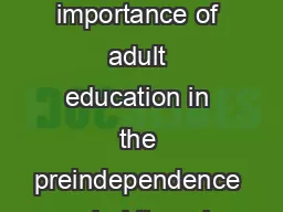 There was a considerable degree of awareness of the importance of adult education in the