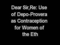 Dear Sir,Re: Use of Depo-Provera as Contraception for Women of the Eth