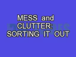 MESS  and  CLUTTER:   SORTING  IT  OUT