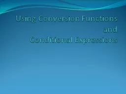Using Conversion Functions and