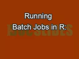 Running Batch Jobs in R: