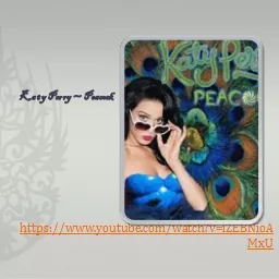 Katy Perry ~ Peacock