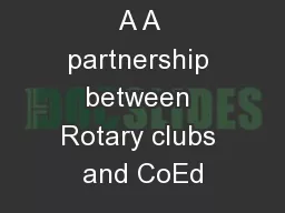 A A partnership between Rotary clubs and CoEd