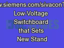 www.siemens.com/sivaconThe Low-Voltage Switchboard that Sets New Stand