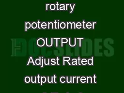 Features Rated output voltage  V DC Output voltage adjustable via frontface rotary potentiometer OUTPUT Adjust Rated output current  A Rated output power  W Supply range  V AC   V AC   V AC   V DC au