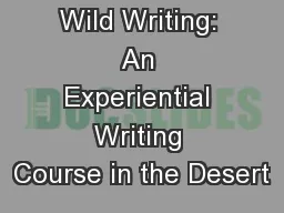 Wild Writing: An Experiential Writing Course in the Desert