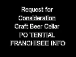 Request for Consideration Craft Beer Cellar PO TENTIAL FRANCHISEE INFO