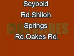 Seybold Rd.Shiloh Springs Rd.Oakes Rd.