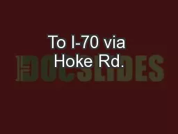 To I-70 via Hoke Rd.