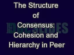 The Structure of Consensus: Cohesion and Hierarchy in Peer