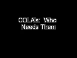 COLA’s:  Who Needs Them