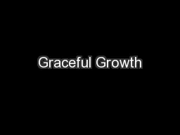 Graceful Growth