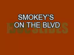 SMOKEY’S ON THE BLVD