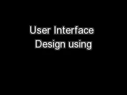User Interface Design using