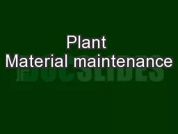 Plant Material maintenance