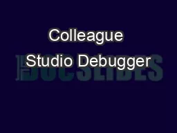 Colleague Studio Debugger