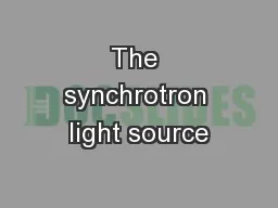 The synchrotron light source