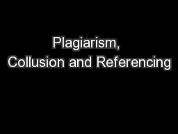 Plagiarism, Collusion and Referencing