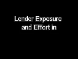 Lender Exposure and Effort in