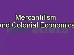 Mercantilism and Colonial Economics: